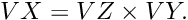 \[ VX = VZ \times VY.\]